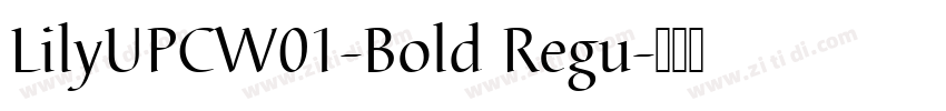 LilyUPCW01-Bold Regu字体转换